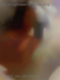 I want to sex personals provide what you are missing.